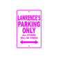 Lawrence's Name Parking Only All Others Will Be Towed Metal Sign  
