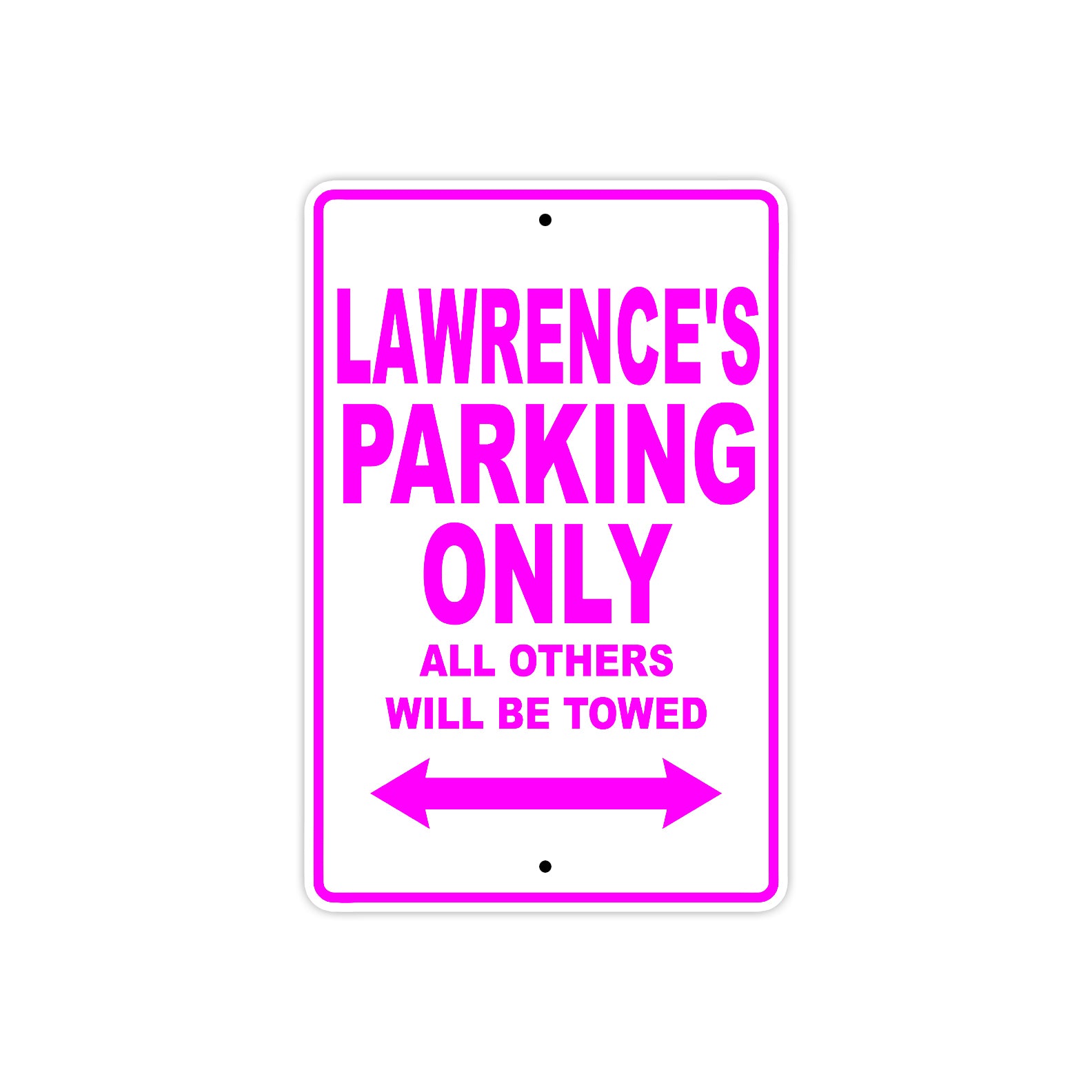 Lawrence's Name Parking Only All Others Will Be Towed Metal Sign  