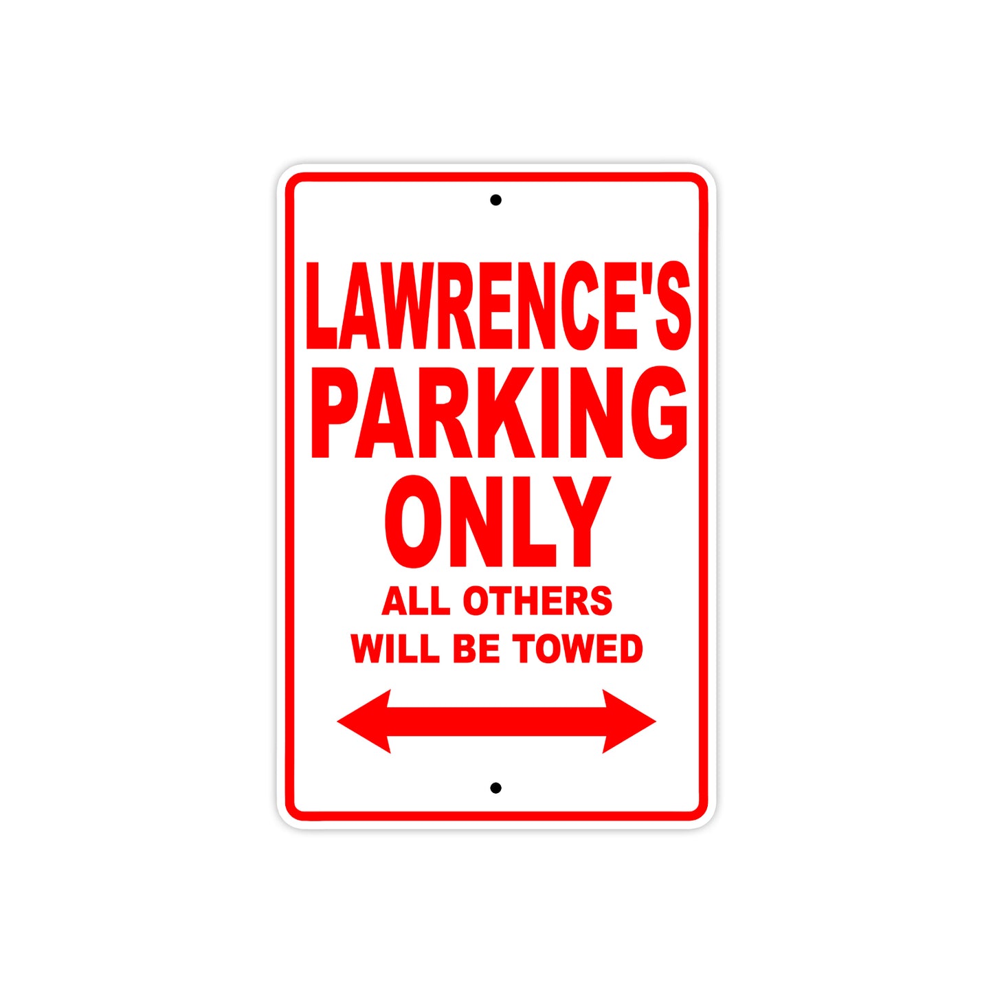 Lawrence's Name Parking Only All Others Will Be Towed Metal Sign Plate