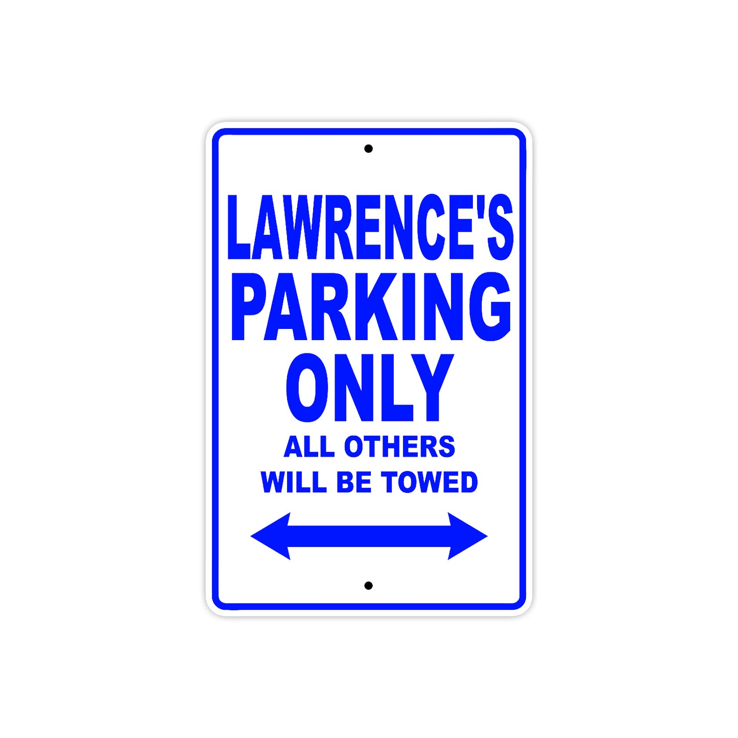 Lawrence's Name Parking Only All Others Will Be Towed Sign