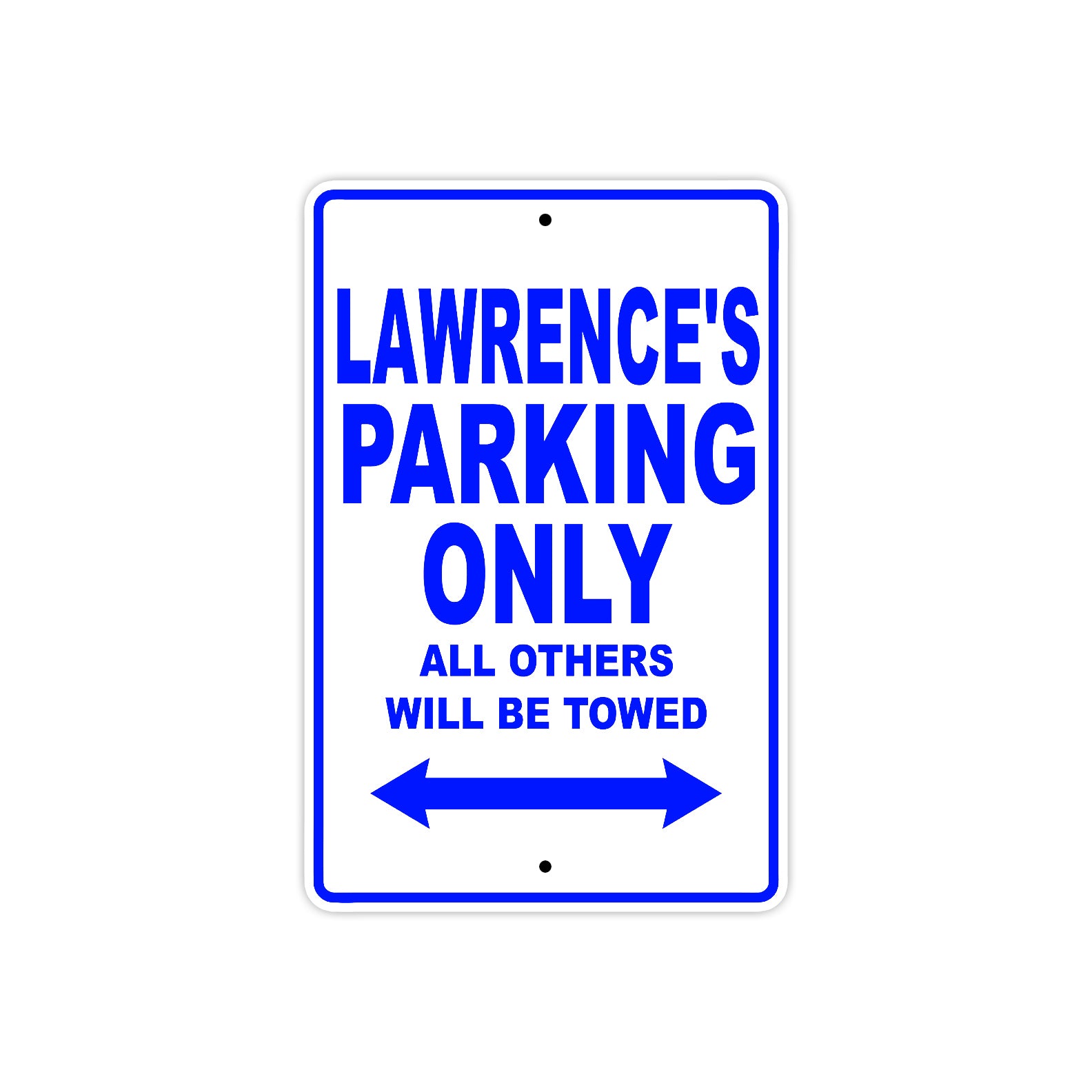 Lawrence's Name Parking Only All Others Will Be Towed Sign