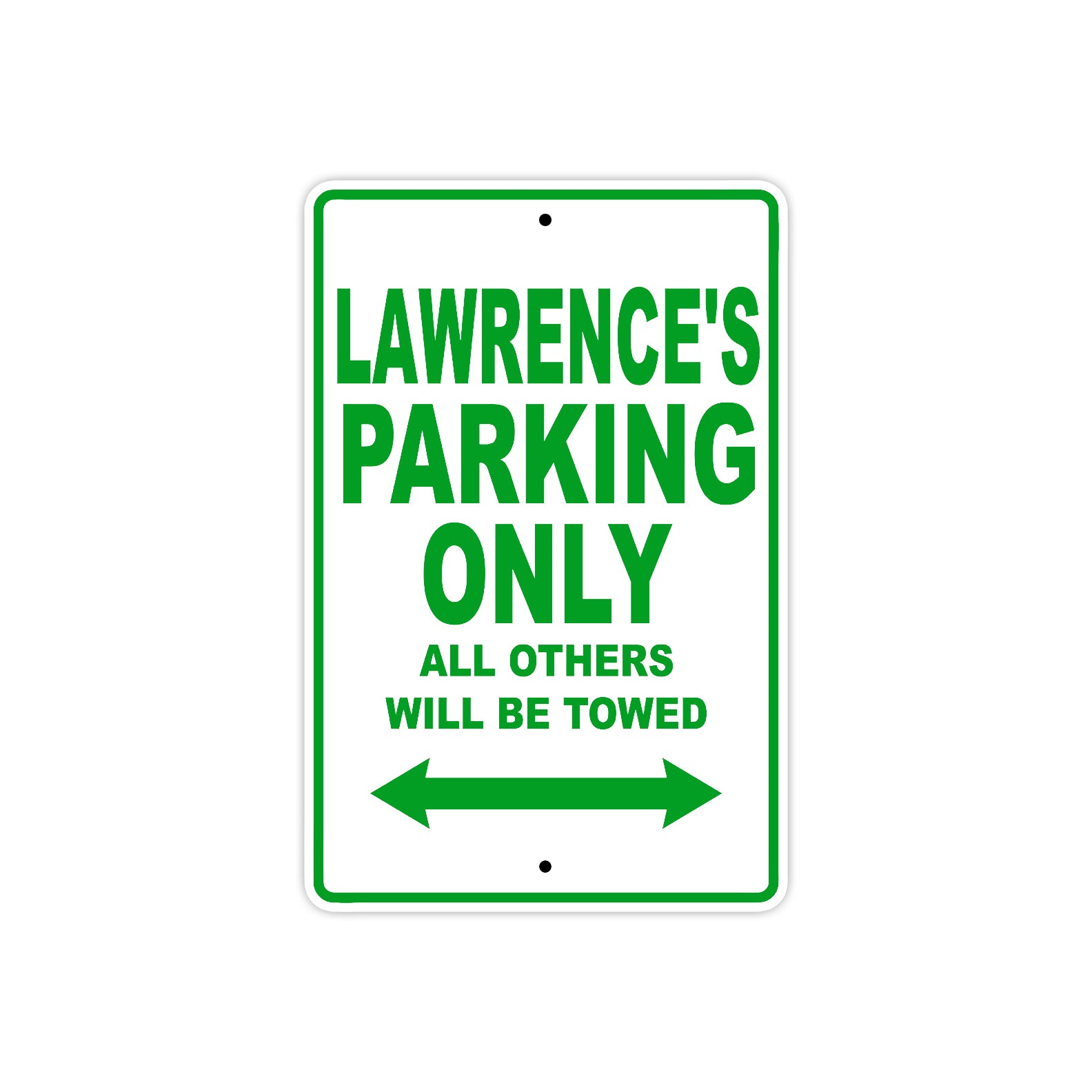 Lawrence's Name Parking Only All Others Will Be Towed Sign Plate