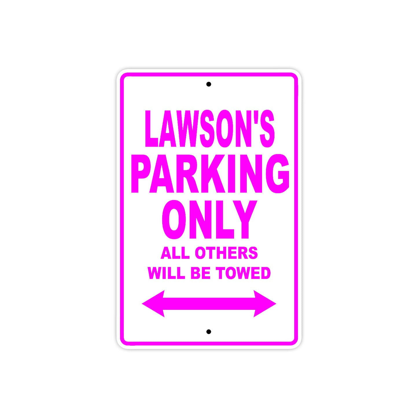 Lawson's Name Parking Only All Others Will Be Towed Metal Sign  