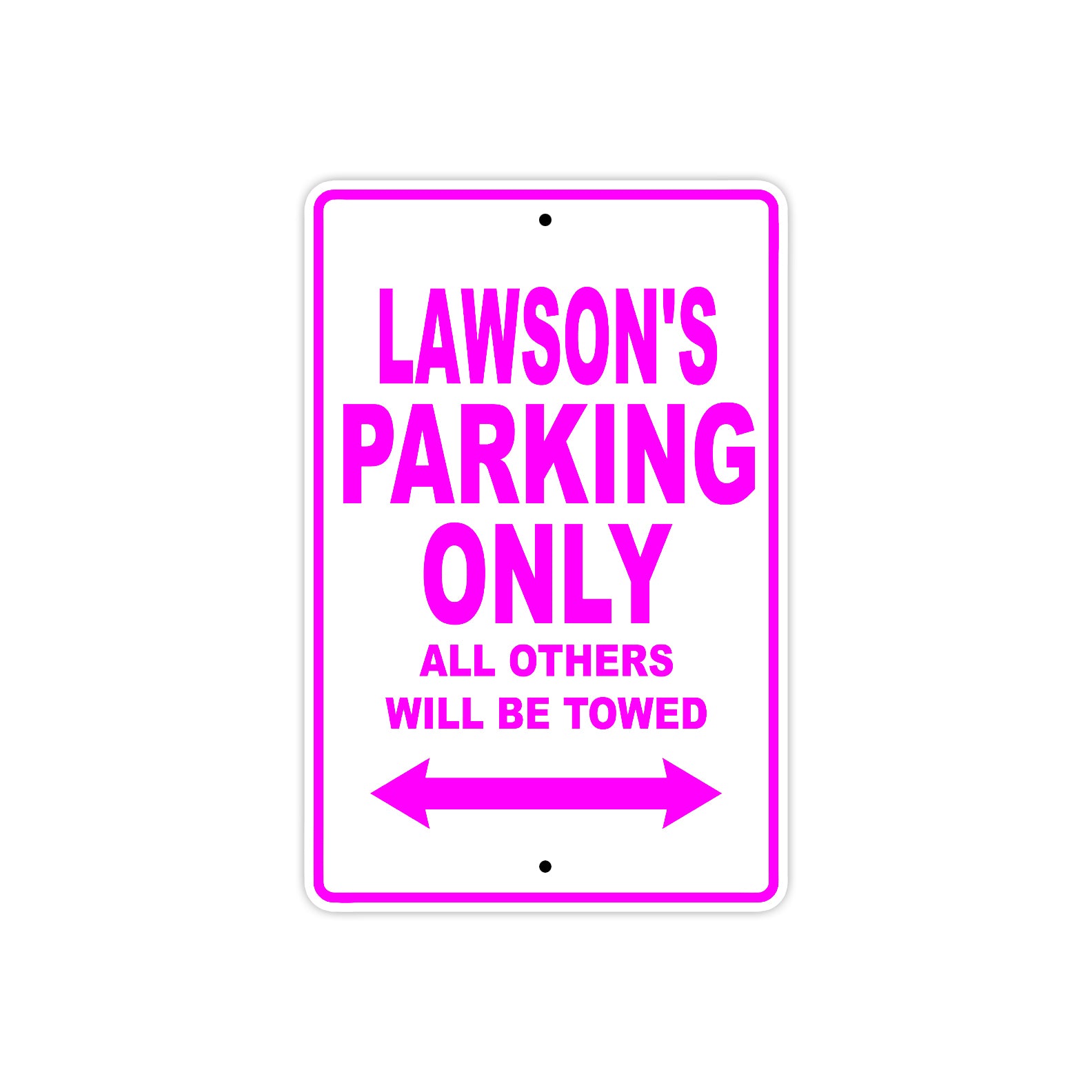 Lawson's Name Parking Only All Others Will Be Towed Metal Sign  