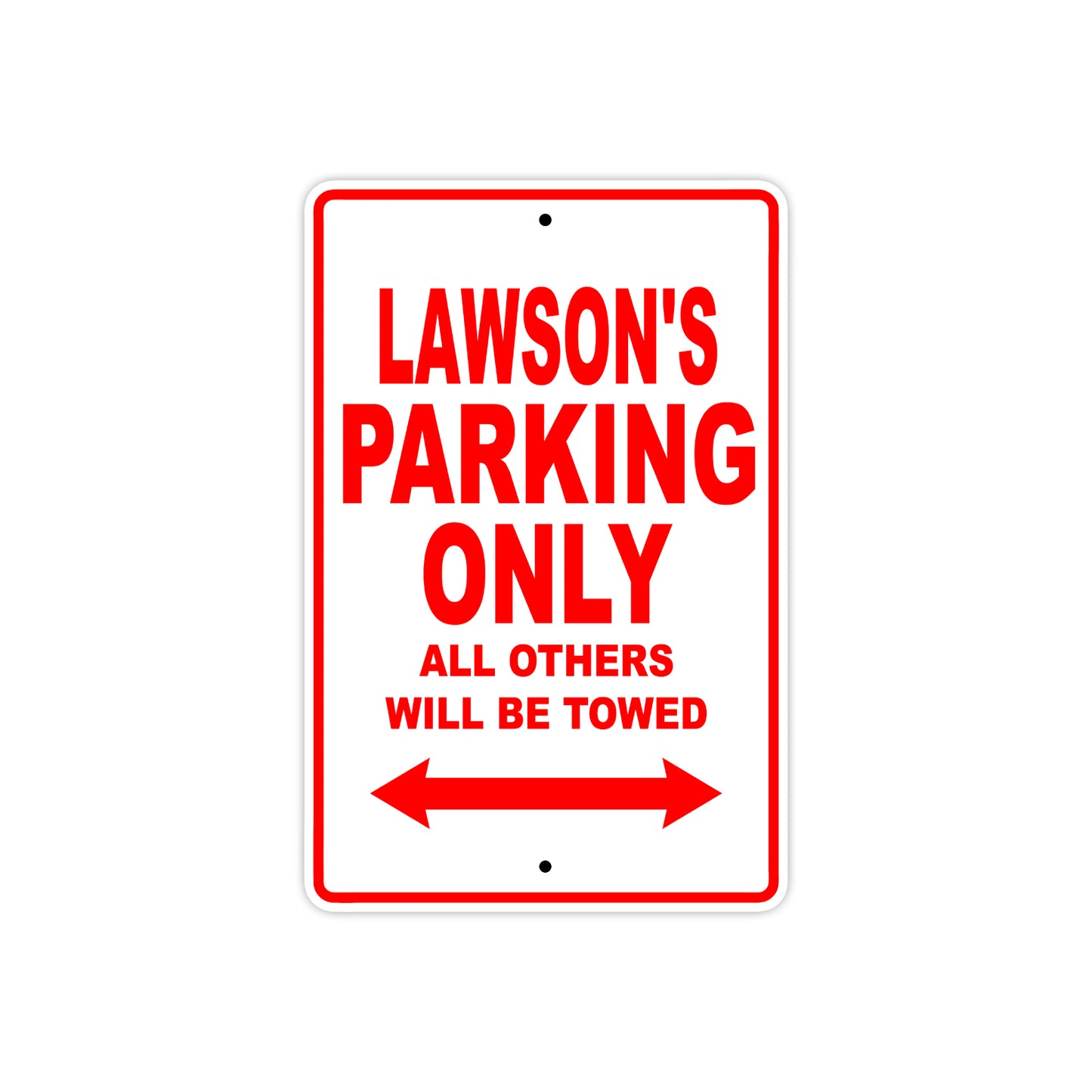 Lawson's Name Parking Only All Others Will Be Towed Metal Sign Plate