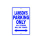 Lawson's Name Parking Only All Others Will Be Towed Sign