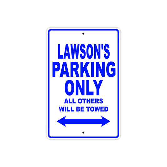 Lawson's Name Parking Only All Others Will Be Towed Sign