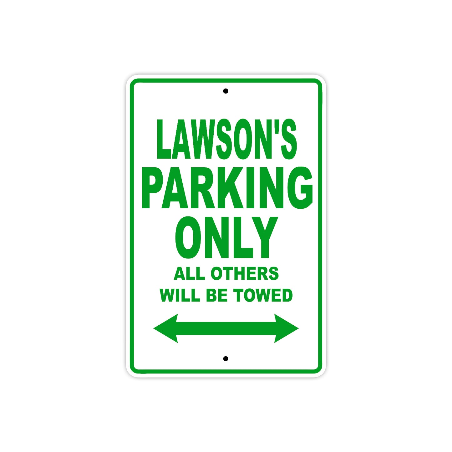 Lawson's Name Parking Only All Others Will Be Towed Sign Plate