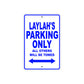Laylah's Name Parking Only All Others Will Be Towed Metal Sign  
