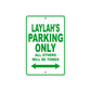 Laylah's Name Parking Only All Others Will Be Towed Metal Sign Plate