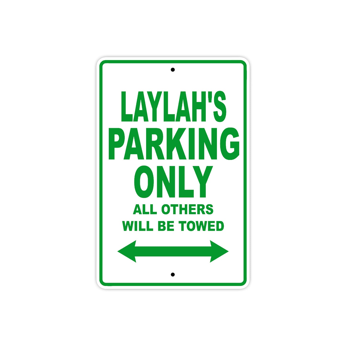 Laylah's Name Parking Only All Others Will Be Towed Metal Sign Plate