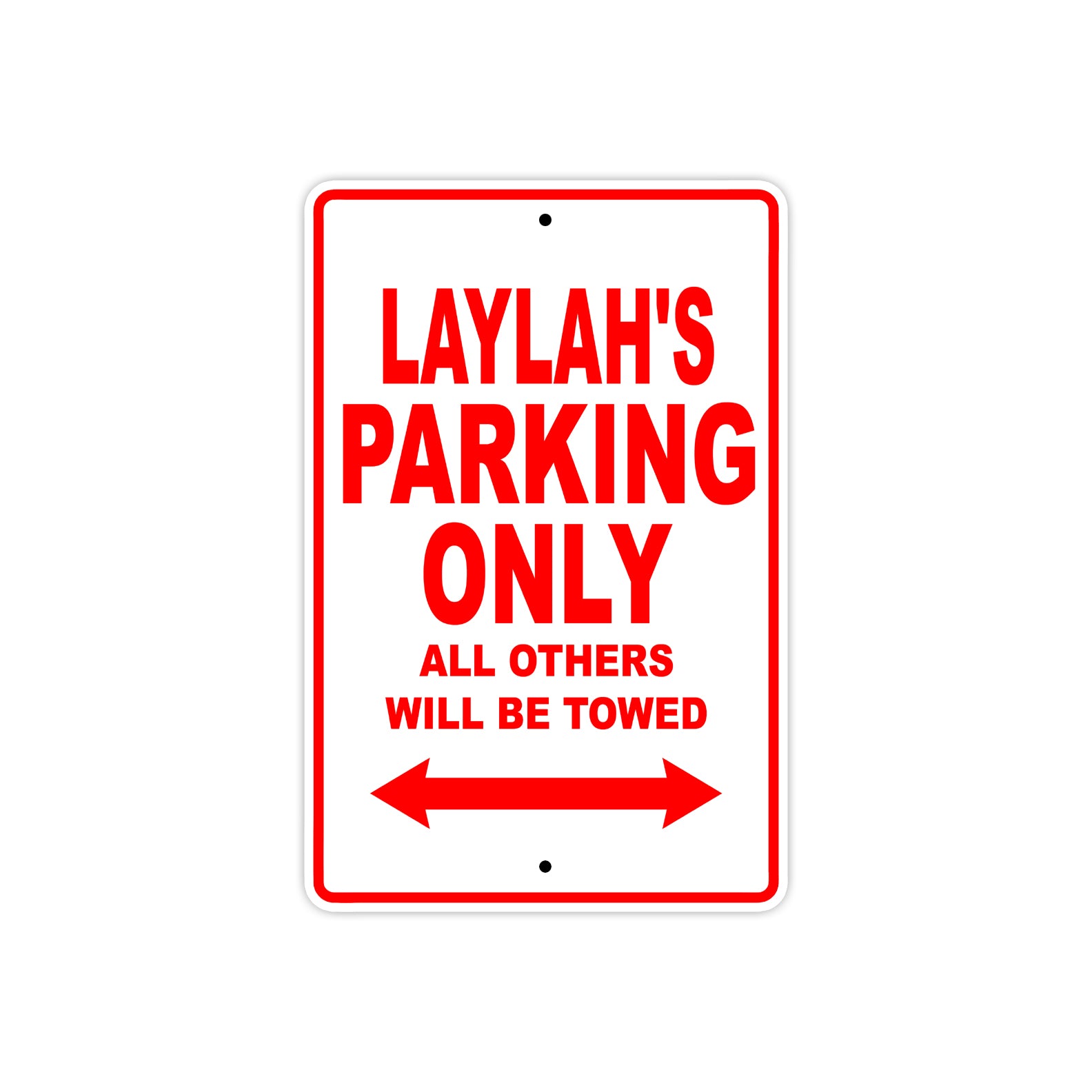 Laylah's Name Parking Only All Others Will Be Towed Sign Plate