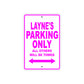 Layne's Name Parking Only All Others Will Be Towed Metal Sign  