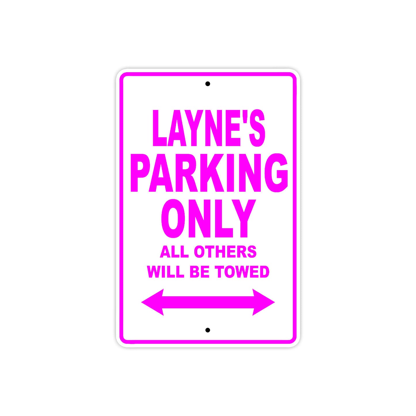 Layne's Name Parking Only All Others Will Be Towed Metal Sign  
