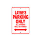 Layne's Name Parking Only All Others Will Be Towed Metal Sign Plate