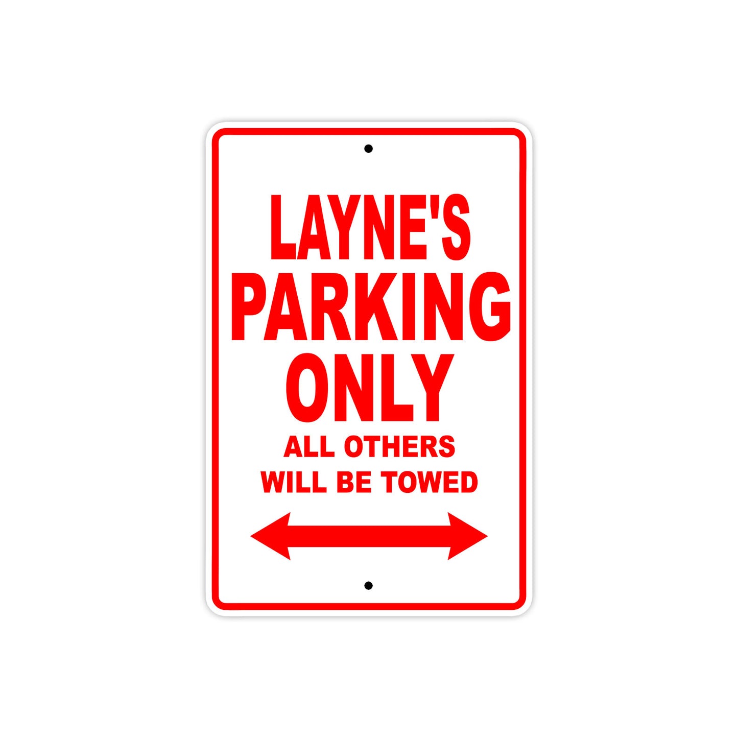 Layne's Name Parking Only All Others Will Be Towed Metal Sign Plate