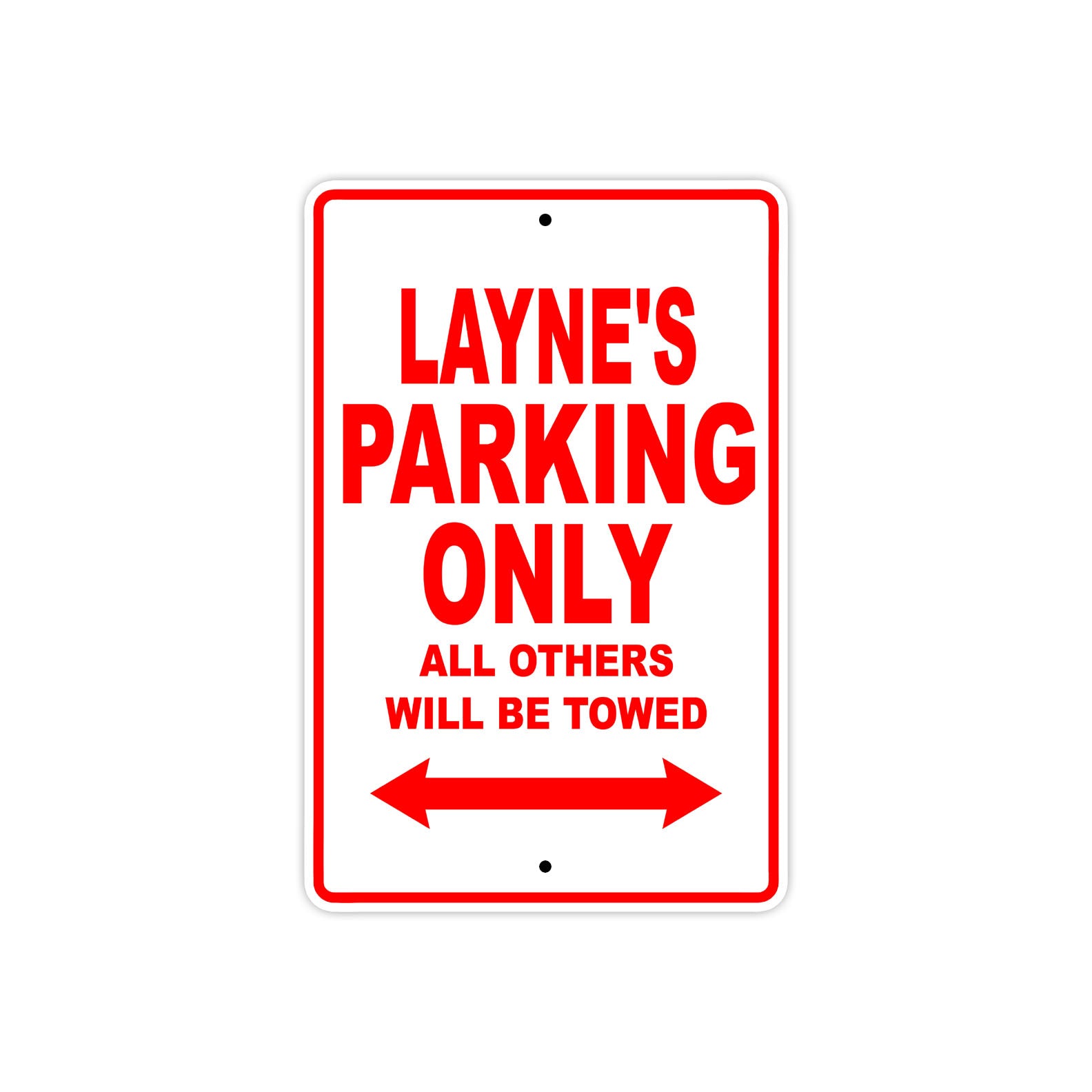 Layne's Name Parking Only All Others Will Be Towed Metal Sign Plate