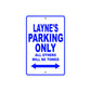 Layne's Name Parking Only All Others Will Be Towed Sign