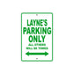 Layne's Name Parking Only All Others Will Be Towed Sign Plate