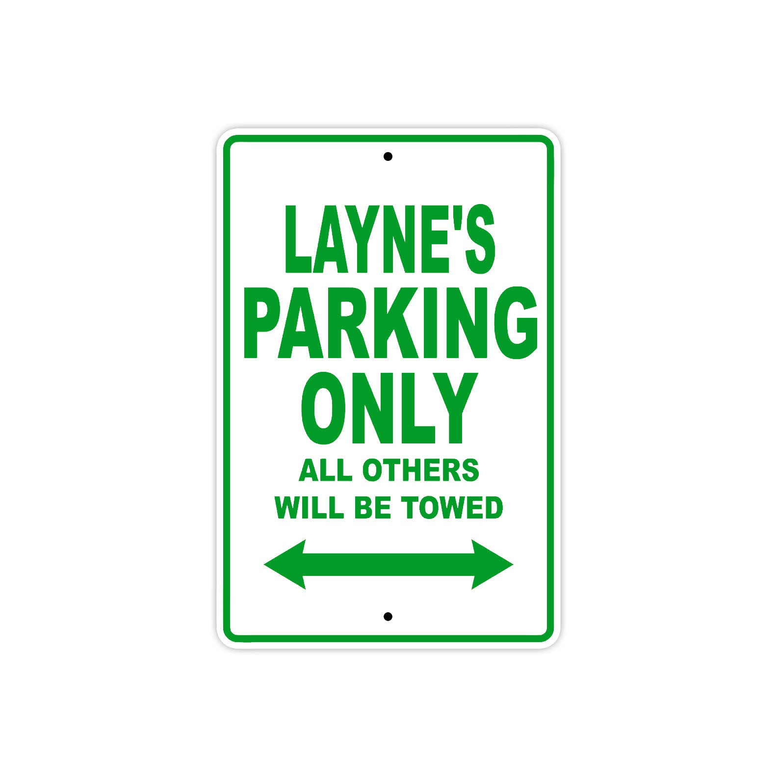 Layne's Name Parking Only All Others Will Be Towed Sign Plate