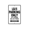 Lea's Name Parking Only All Others Will Be Towed Aluminum Sign  