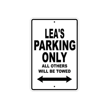 Lea's Name Parking Only All Others Will Be Towed Aluminum Sign  