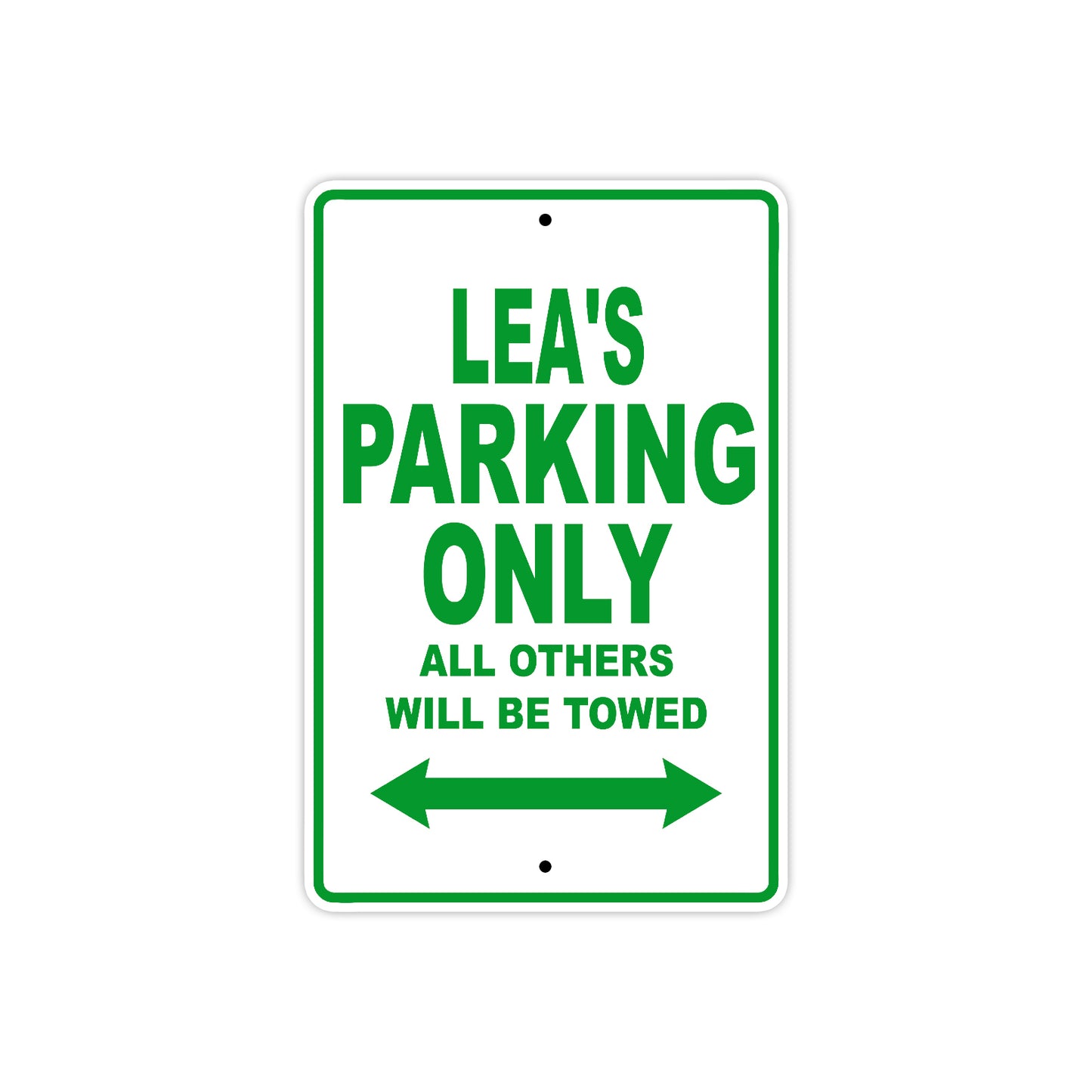 Lea's Name Parking Only All Others Will Be Towed Metal Sign Plate