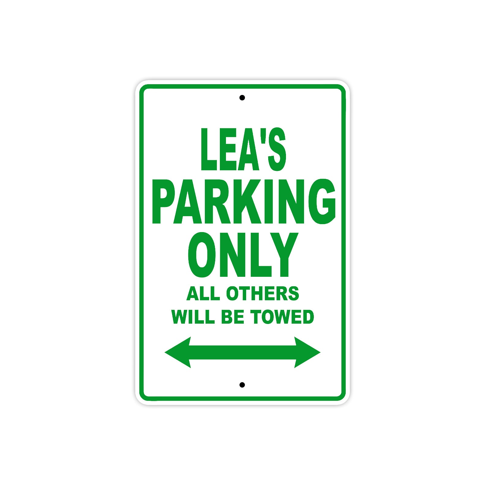 Lea's Name Parking Only All Others Will Be Towed Metal Sign Plate