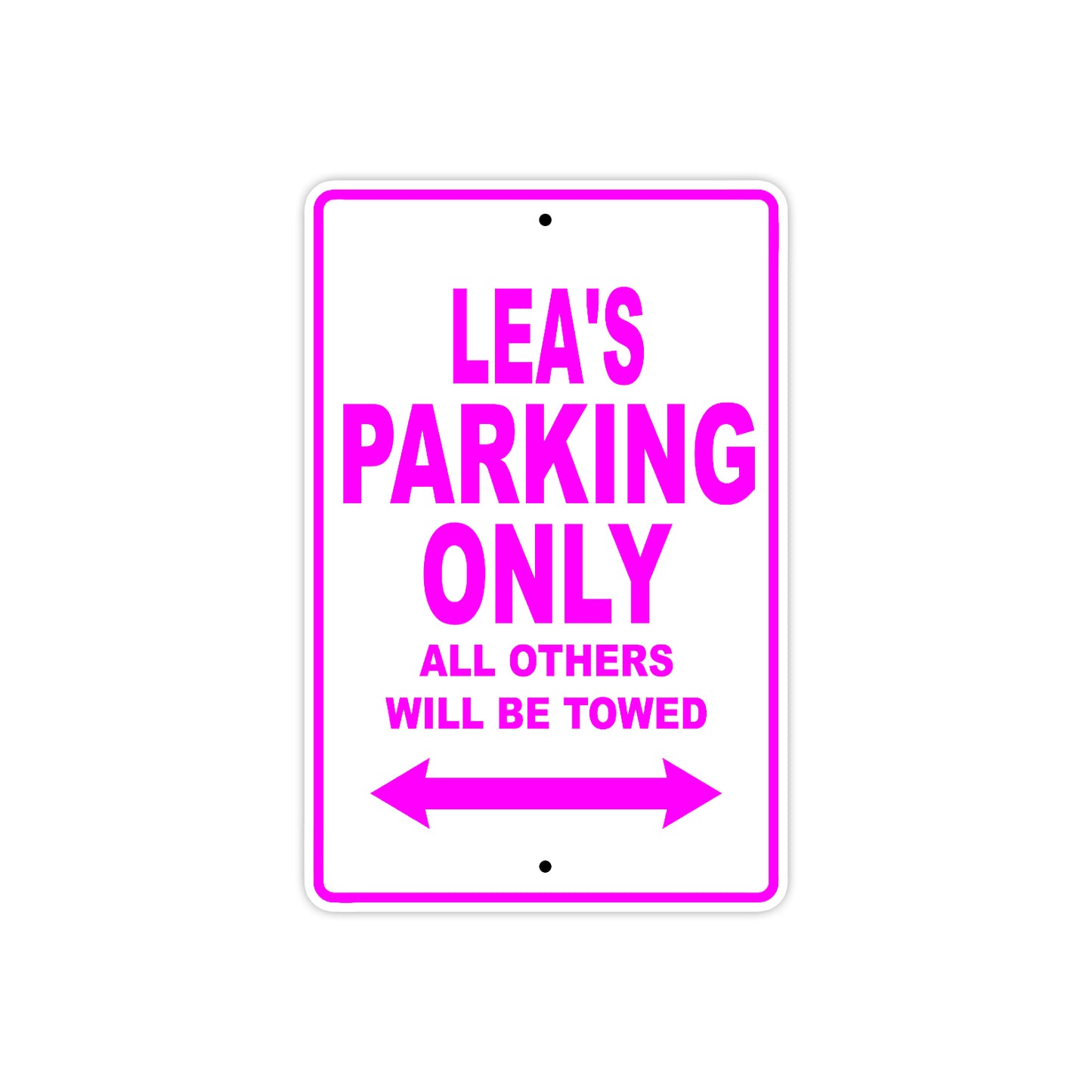 Lea's Name Parking Only All Others Will Be Towed Sign