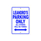 Leandro's Name Parking Only All Others Will Be Towed Sign