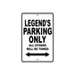Legend's Name Parking Only All Others Will Be Towed Aluminum Sign  