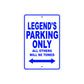 Legend's Name Parking Only All Others Will Be Towed Sign