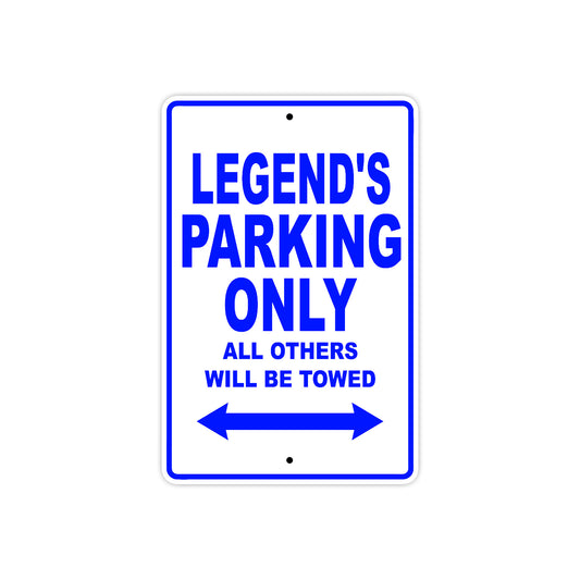 Legend's Name Parking Only All Others Will Be Towed Sign