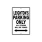 Leighton's Name Parking Only All Others Will Be Towed Aluminum Sign  