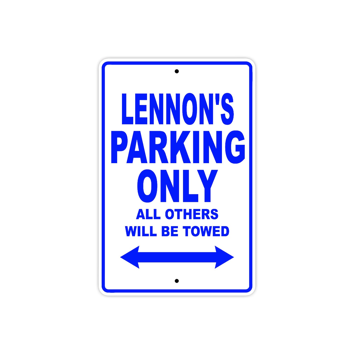 Lennon's Name Parking Only All Others Will Be Towed Metal Sign  