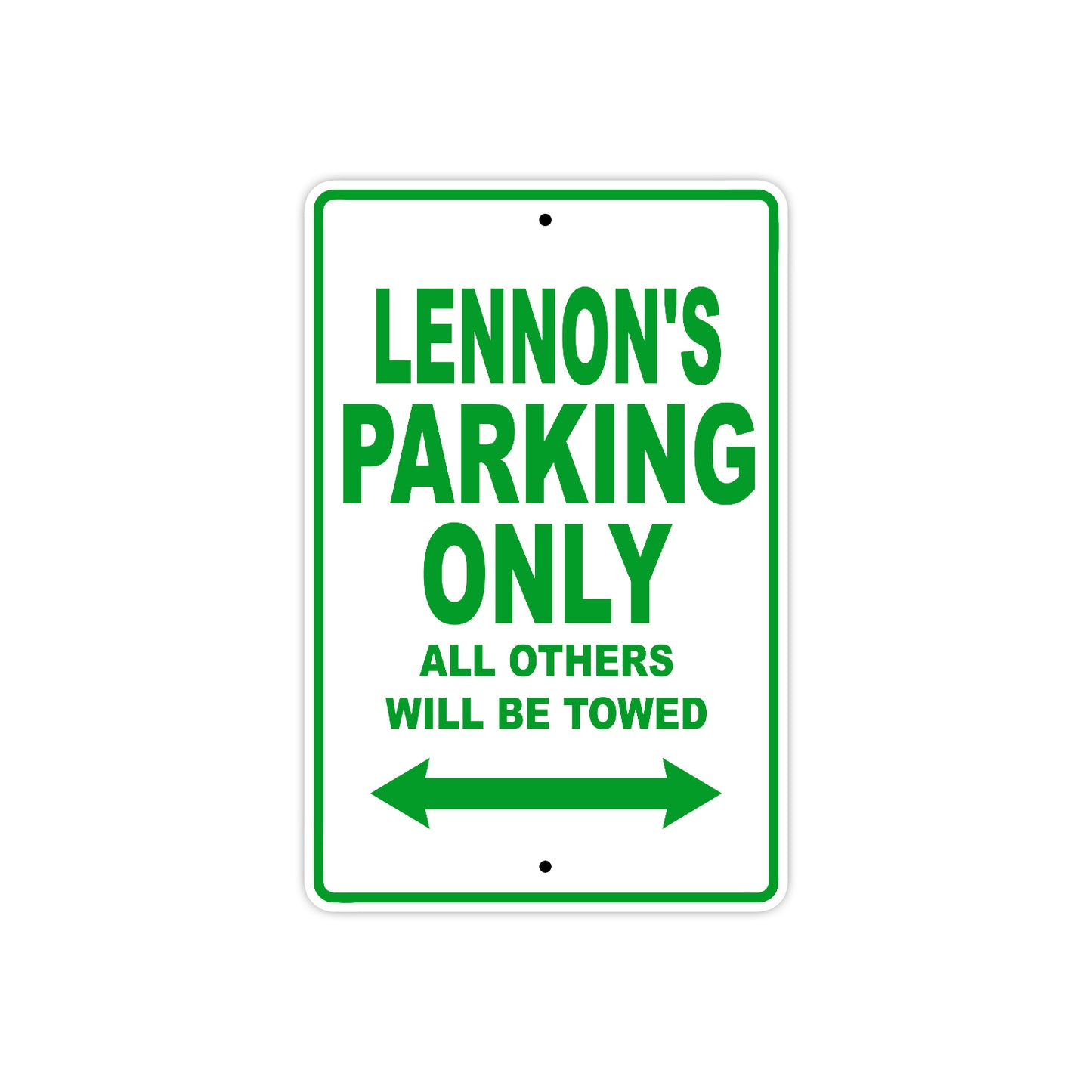 Lennon's Name Parking Only All Others Will Be Towed Metal Sign Plate