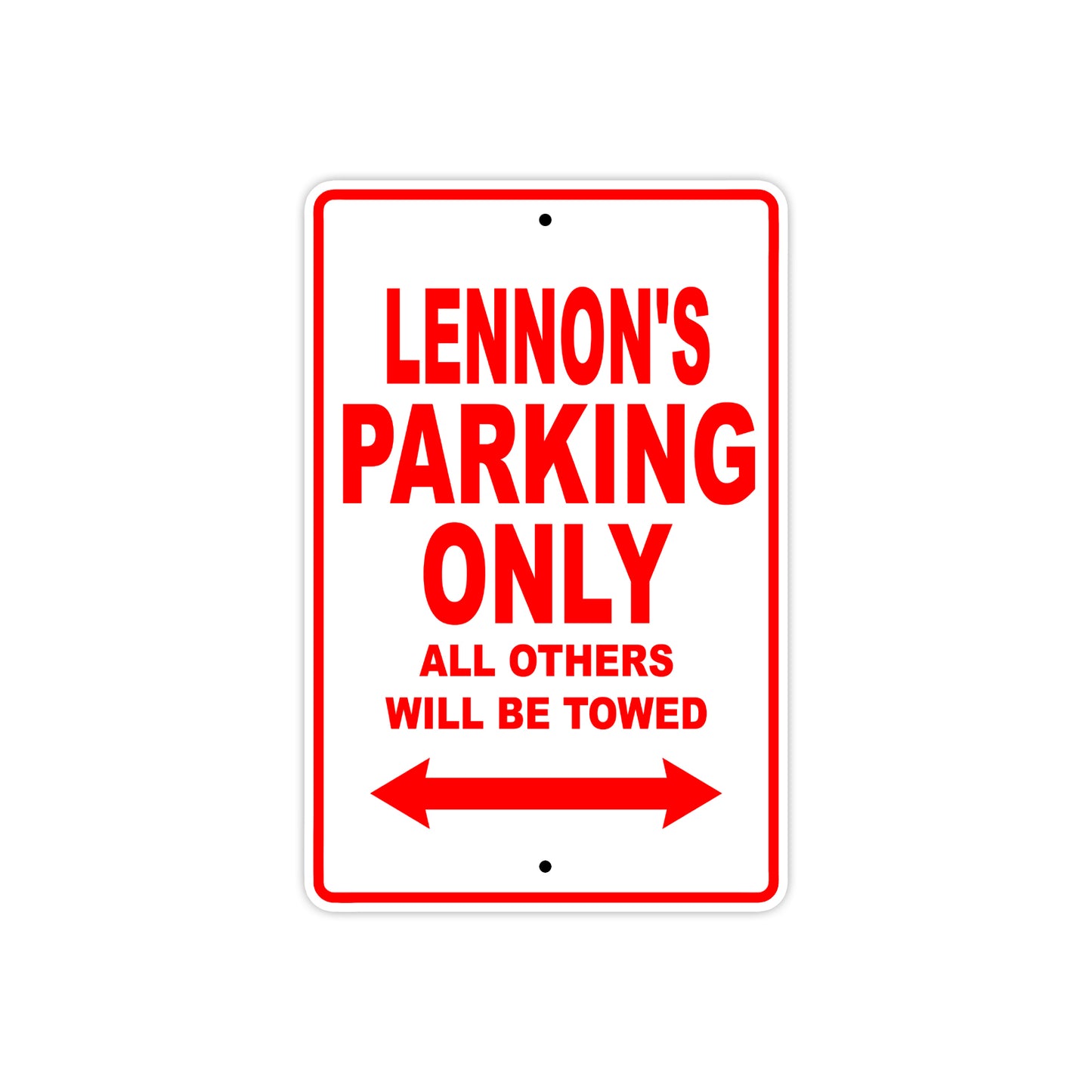 Lennon's Name Parking Only All Others Will Be Towed Metal Sing Plate
