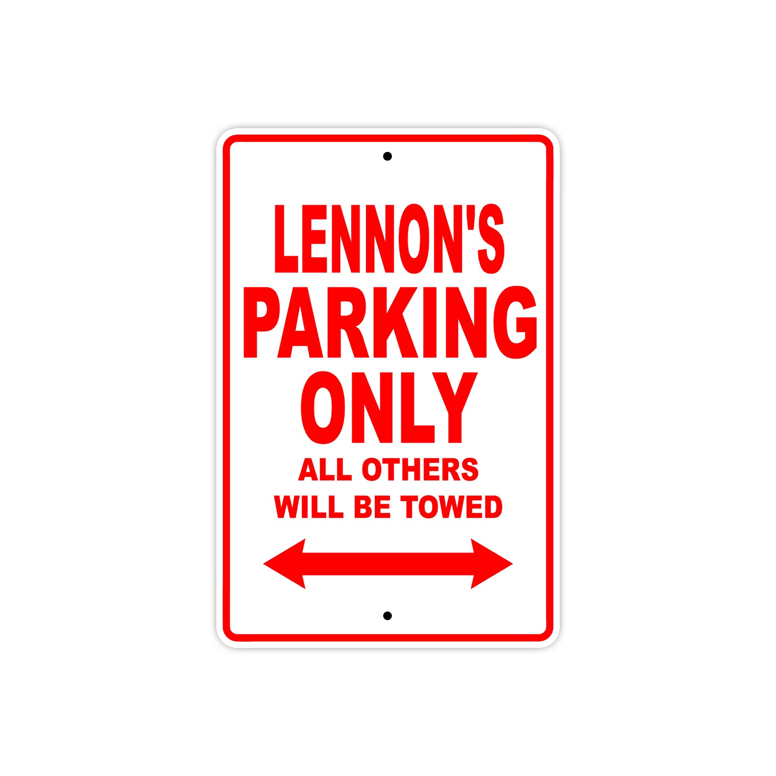 Lennon's Name Parking Only All Others Will Be Towed Metal Sing Plate