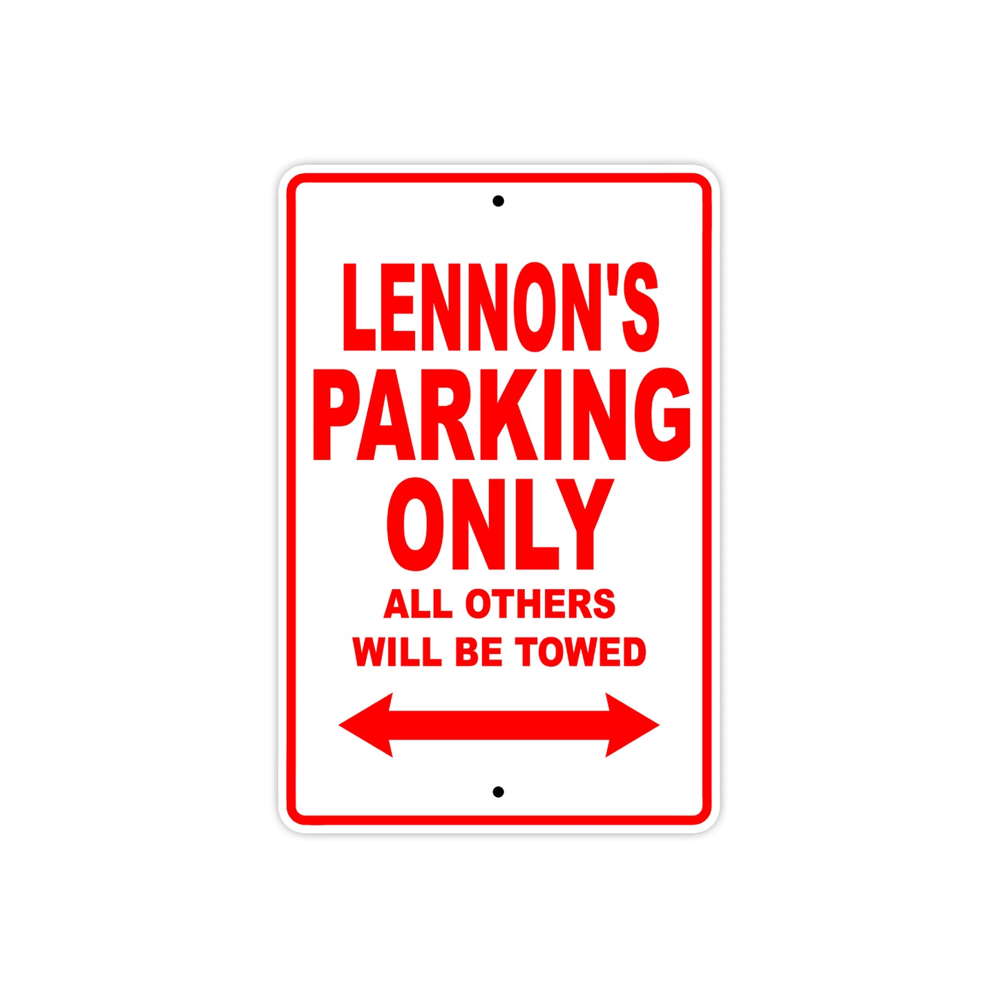 Lennon's Name Parking Only All Others Will Be Towed Sign Plate