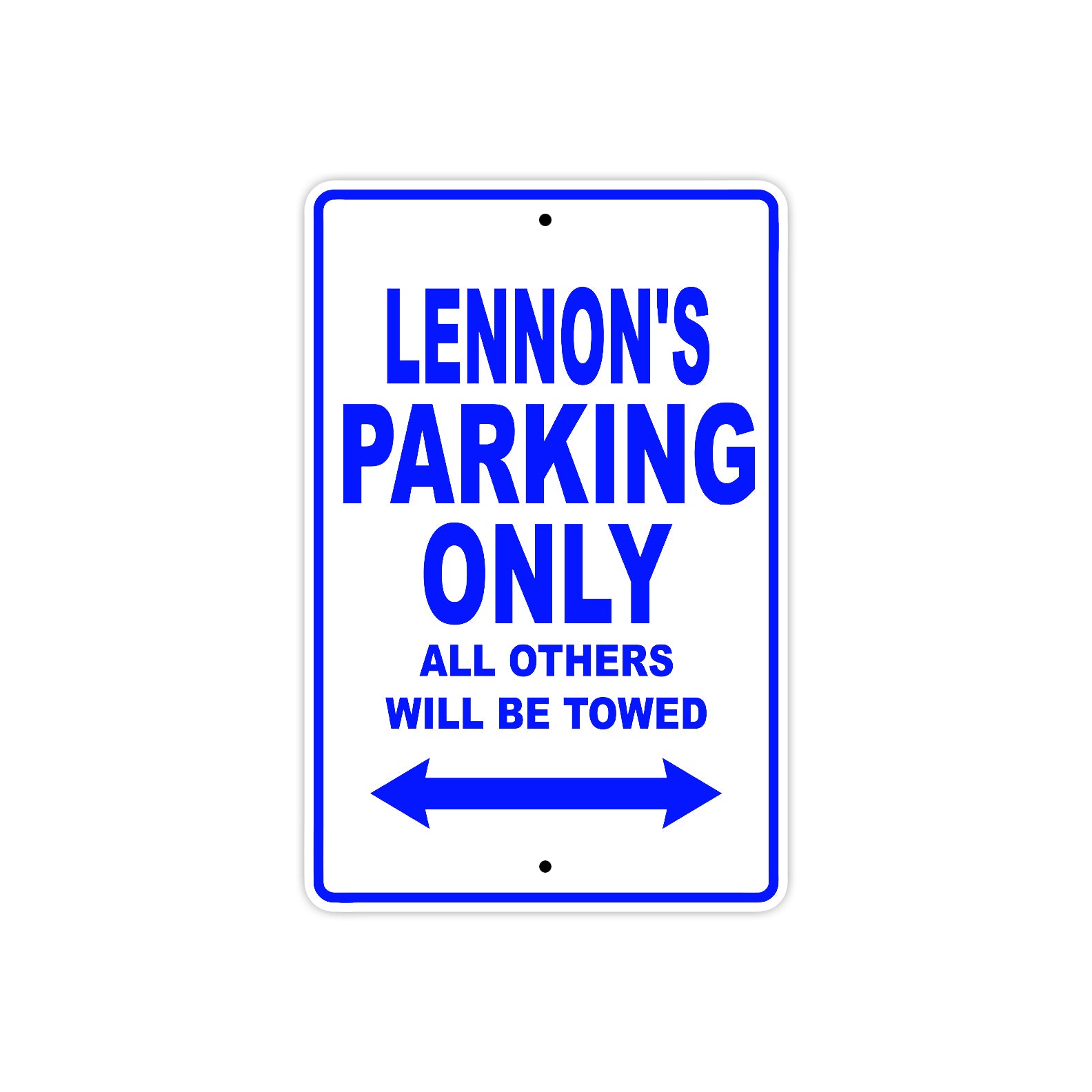 Lennon's Name Parking Only All Others Will Be Towed Sing