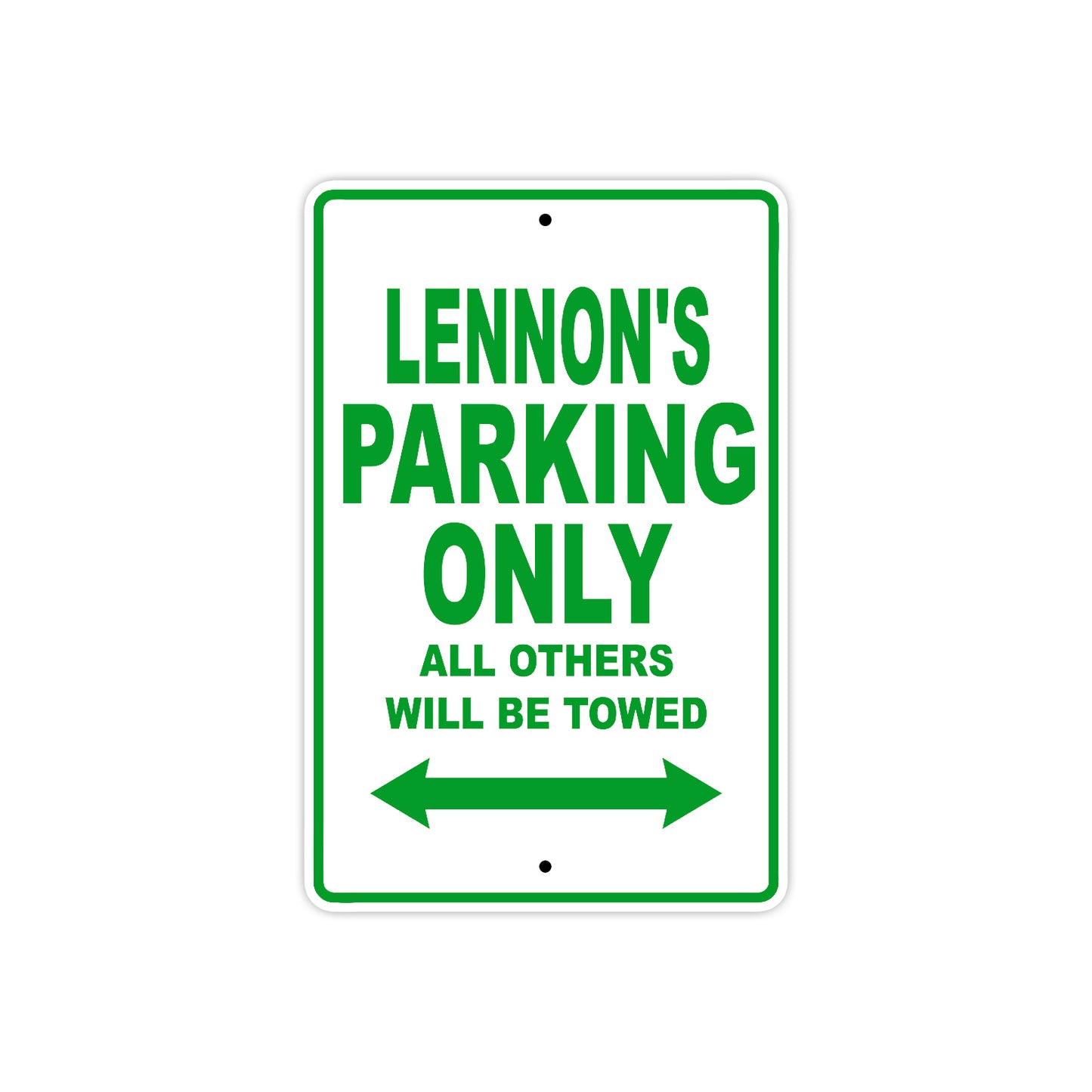 Lennon's Name Parking Only All Others Will Be Towed Sing Plate