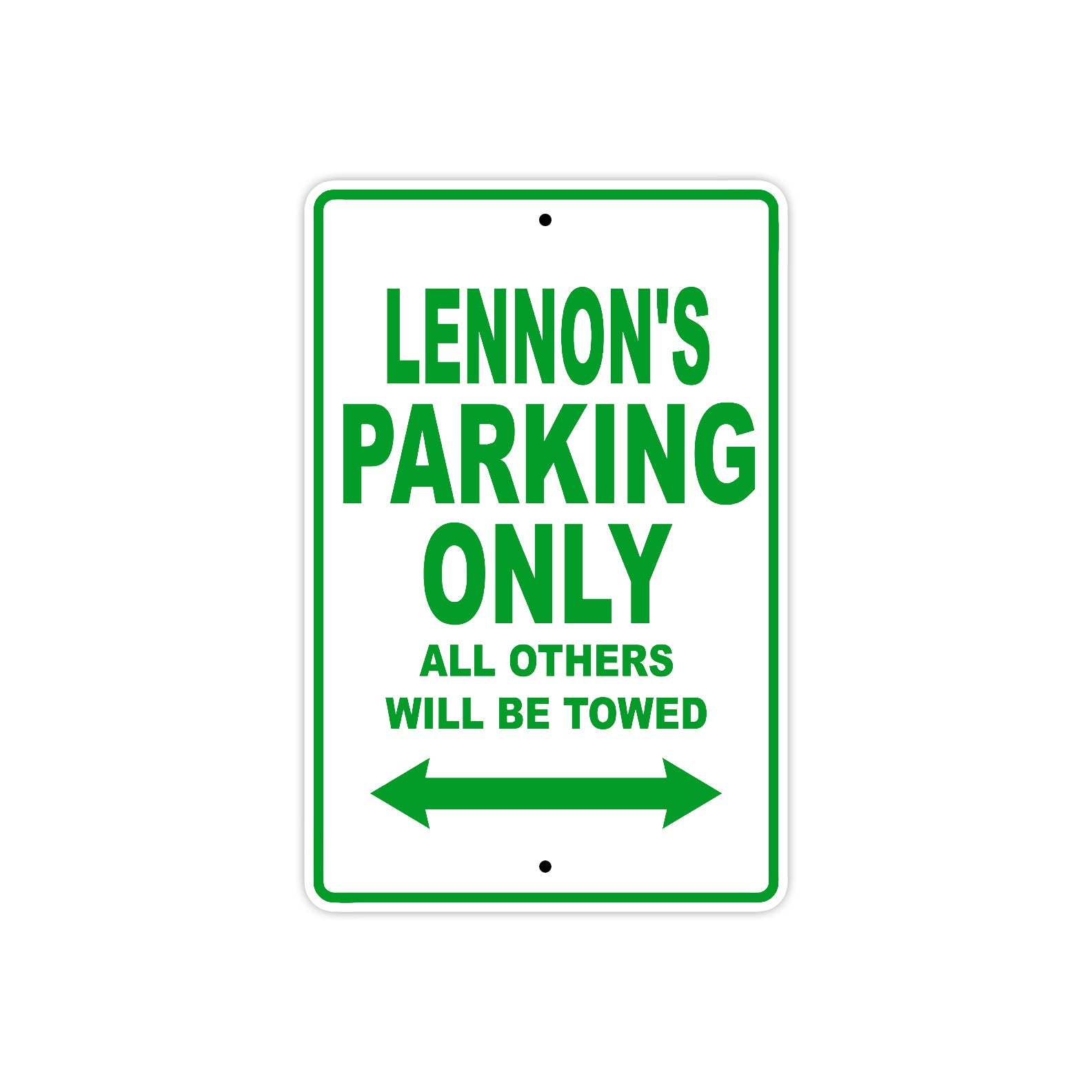 Lennon's Name Parking Only All Others Will Be Towed Sing Plate