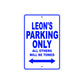 Leon's Name Parking Only All Others Will Be Towed Sign