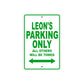 Leon's Name Parking Only All Others Will Be Towed Sign Plate