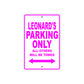 Leonard's Name Parking Only All Others Will Be Towed Metal Sign  