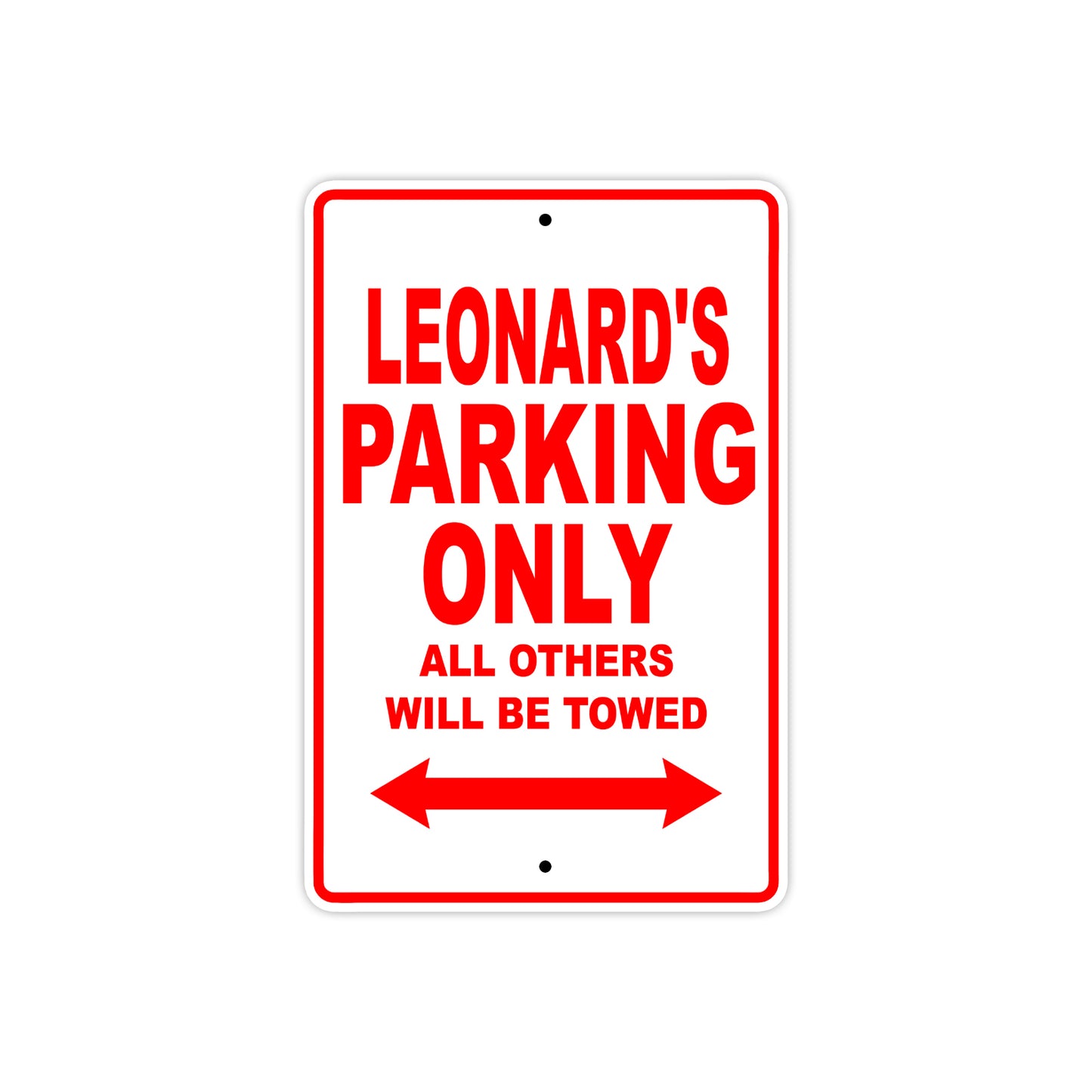 Leonard's Name Parking Only All Others Will Be Towed Metal Sign Plate