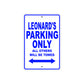 Leonard's Name Parking Only All Others Will Be Towed Sign