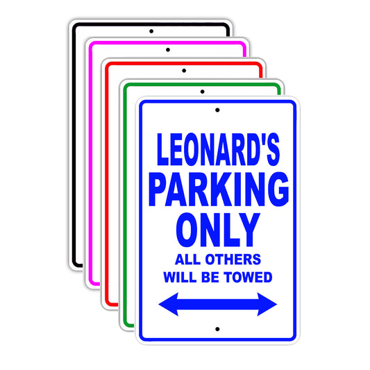 Leonard's Name Parking Only All Others Will Be Towed Signs