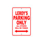 Leroy's Name Parking Only All Others Will Be Towed Metal Sign Plate