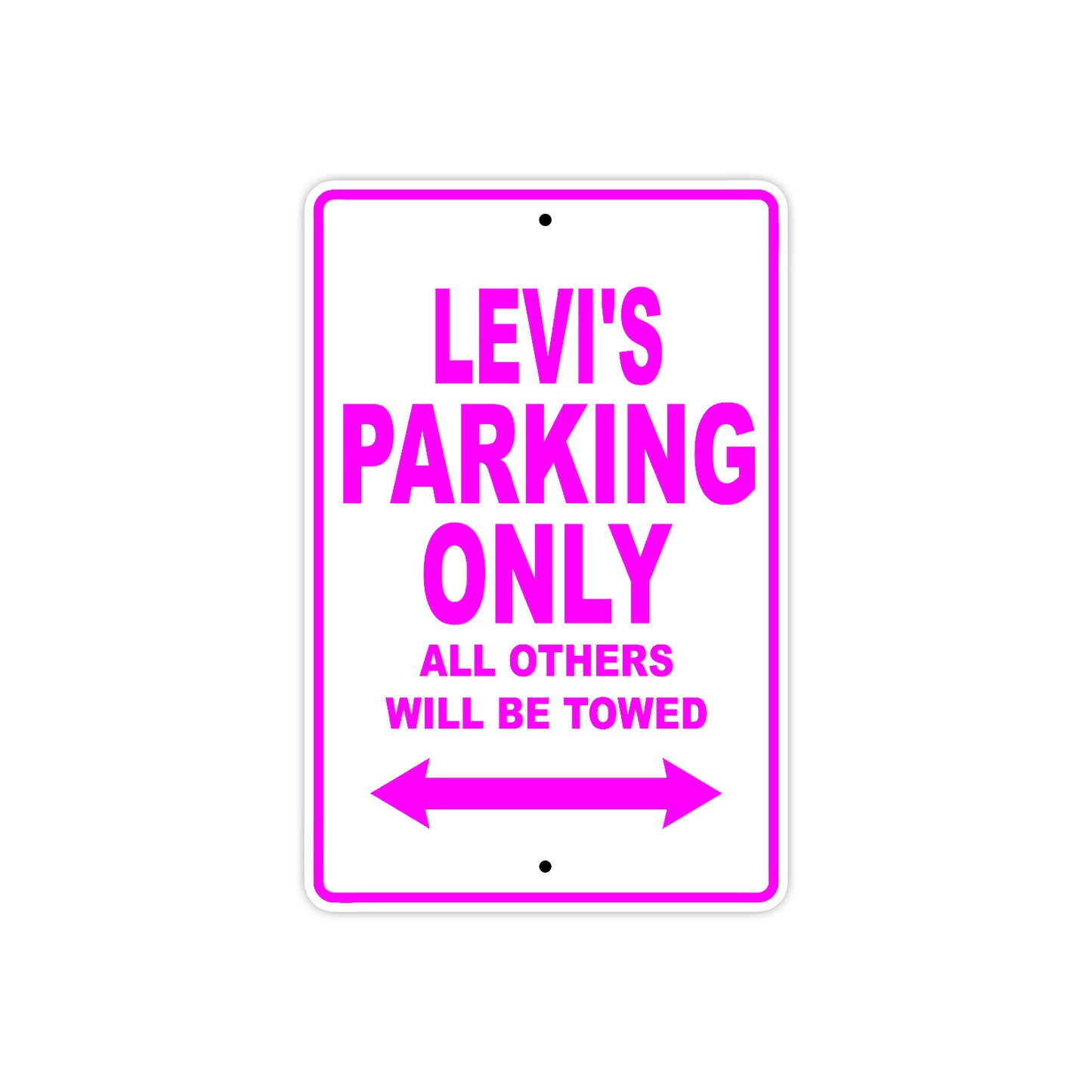 Levi's Name Parking Only All Others Will Be Towed Metal Sign 